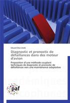 Couverture du livre « Diagnostic et pronostic de defaillances dans des moteur d'avion » de Diez-Lledo-E aux éditions Presses Academiques Francophones