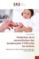 Couverture du livre « Prediction de la reconstitution des lymphocytes t-cd4 chez les enfants - infectes par le vih et trai » de Banakinao Wiyao aux éditions Editions Universitaires Europeennes