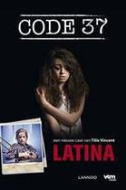Couverture du livre « Code 37 - Latina » de Tille Vincent aux éditions Uitgeverij Lannoo