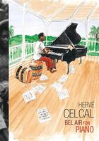 Couverture du livre « Bel air - 13 pieces bele originales retranscrites pour piano » de Celcal Herv aux éditions Delatour