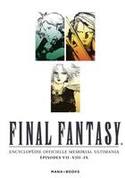 Couverture du livre « Final fantasy : encyclopedie officielle memorial ultimania vol. 1 » de  aux éditions Mana Books