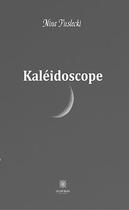 Couverture du livre « Kaléidoscope » de Nina Puslecki aux éditions Le Lys Bleu
