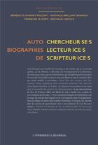 Couverture du livre « Autobiographies de chercheur·se·s, lecteur·ice·s, scripteur·ice·s » de Jean-Charles Chabanne et Noel Cordonier et Micheline Cambron et Nathalie Brillant Rannou et Marie-Sylvie Claude aux éditions Les Presses De L'ecureuil