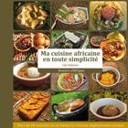 Couverture du livre « Ma cuisine africaine en toute simplicité » de Lily Dakoma aux éditions Recettes Exotiques