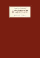 Couverture du livre « Le gouvernement de la République » de Francois Eiximenis aux éditions Editions De La Merci
