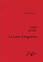 Couverture du livre « La lettre d'Argentine » de Willer Ellen aux éditions Grande Ourse
