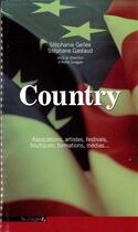 Couverture du livre « Guide country ; associations, artistes, festivals, boutiques, formations, médias... » de Stephanie Gellee et Stephane Gastaud aux éditions Saint-leger