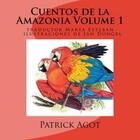 Couverture du livre « Cuentos de la Amazonia » de Patrick Agot aux éditions Amazonie Production Edition Guyane