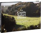 Couverture du livre « Le guide safari photo en Charente-Maritime t.1 » de Stephane Souchon aux éditions Ds Atlantique