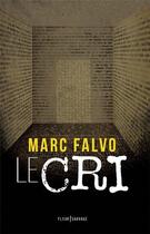 Couverture du livre « Le cri » de Marc Falvo aux éditions Fleur Sauvage
