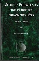 Couverture du livre « Méthodes probabilistes pour l'étude des phénomènes réels (2e édition) » de Bernard Beauzamy aux éditions Societe De Calcul Mathematique