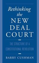 Couverture du livre « Rethinking the New Deal Court: The Structure of a Constitutional Revol » de Cushman Barry aux éditions Oxford University Press Usa