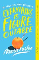 Couverture du livre « EVERYTHING IS FIGUREOUTABLE » de Marie Forleo aux éditions Portfolio