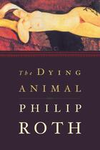 Couverture du livre « The Dying Animal » de Philip Roth aux éditions Random House Digital