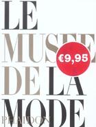 Couverture du livre « Le musee de la mode mini » de Francoise Gaillard aux éditions Phaidon