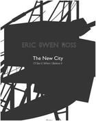 Couverture du livre « Eric owen moss the new city: i'll see it when i believe it » de Colletif aux éditions Rizzoli
