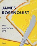 Couverture du livre « James Rosenquist ; this american life » de  aux éditions Rizzoli