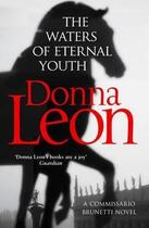 Couverture du livre « THE WATERS OF ETERNAL YOUTH » de Donna Leon aux éditions Random House Uk