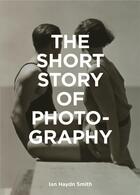 Couverture du livre « The short story of photography » de Mark Fletcher aux éditions Laurence King