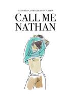Couverture du livre « CALL ME NATHAN » de Catherine Castro et Quentin Zuttion aux éditions Self Made Hero