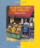 Couverture du livre « Tu respecteras tes parents » de Christophe Donner aux éditions Le Livre De Poche Jeunesse