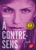 Couverture du livre « À contre-sens Tome 1 : Noah » de Mercedes Ron aux éditions Le Livre De Poche Jeunesse