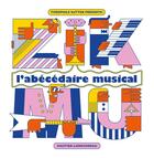 Couverture du livre « Zikmu : l'abécédaire musical » de Theophile Sutter aux éditions Gautier Languereau