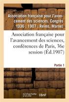 Couverture du livre « Association francaise pour l'avancement des sciences, conferences de paris, 36e session - partie 1. » de Association Francais aux éditions Hachette Bnf