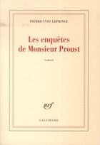 Couverture du livre « Les enquêtes de Monsieur Proust » de Pierre-Yves Leprince aux éditions Gallimard