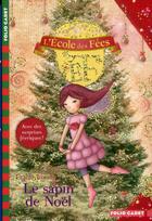 Couverture du livre « L'école des fées : le sapin de Noël » de Titania Woods et Smiljana Coh aux éditions Gallimard-jeunesse