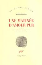 Couverture du livre « Une matinee d'amour pur » de Yukio Mishima aux éditions Gallimard