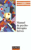 Couverture du livre « Manuel De Psychotherapies Breves » de Edmond Gillieron aux éditions Dunod