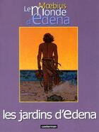 Couverture du livre « Le monde d'Edena t.2 : les jardins d'Edena » de Moebius aux éditions Casterman