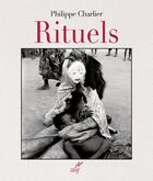 Couverture du livre « Rituels » de Philippe Charlier aux éditions Cerf