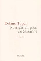 Couverture du livre « Portrait en pied de suzanne » de Roland Topor aux éditions Denoel