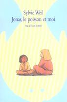 Couverture du livre « Jonas, le poisson et moi » de Weil Sylvie aux éditions Ecole Des Loisirs