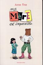 Couverture du livre « Ma mère est impossible » de Anne Fine aux éditions Ecole Des Loisirs
