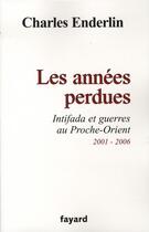 Couverture du livre « Les années perdues » de Enderlin-C aux éditions Fayard