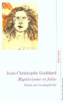 Couverture du livre « Mysticisme et folie - essai sur la simplicite » de Goddard J-C. aux éditions Desclee De Brouwer