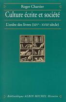 Couverture du livre « Culture écrite et société » de Roger Chartier aux éditions Albin Michel