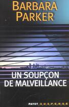 Couverture du livre « Un soupcon de malveillance » de Parker Barbara aux éditions Payot