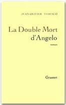 Couverture du livre « La double mort d'Angelo » de Jean-Olivier Tedesco aux éditions Grasset Et Fasquelle