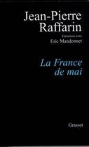 Couverture du livre « La France de mai ; entretiens avec Eric Mandonnet » de Jean-Pierre Raffarin aux éditions Grasset Et Fasquelle
