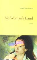 Couverture du livre « No Woman's Land » de Marianne Costa aux éditions Grasset