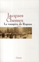 Couverture du livre « Le vampire de ropraz » de Jacques Chessex aux éditions Grasset