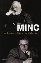 Couverture du livre « Une histoire politique des intellectuels » de Alain Minc aux éditions Grasset