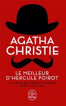Couverture du livre « Le meilleur de Poirot ; le crime de l'Orient-Express ; mort sur le Nil » de Agatha Christie aux éditions Le Livre De Poche