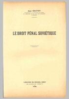 Couverture du livre « Le droit pénal soviétique » de Jean Graven aux éditions Cujas