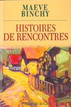 Couverture du livre « Histoires De Rencontres » de Maeve Binchy aux éditions Presses De La Cite