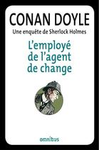 Couverture du livre « L'employé de l'agent de change » de Arthur Conan Doyle aux éditions Omnibus